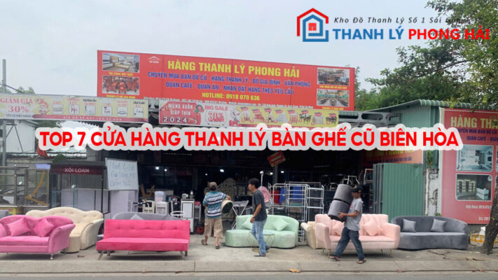 thanh-ly-ban-ghe-cu-bien-hoa-711x400 TOP 7 Cửa Hàng Thu Mua Thanh Lý Bàn Ghế Cũ Biên Hòa Uy Tín  