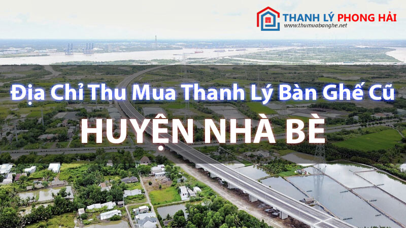 dia-chi-thu-mua-thanh-ly-ban-ghe-cu-huyen-nha-be-6 Địa Chỉ Thu Mua Thanh Lý Bàn Ghế Cũ Huyện Nhà Bè  